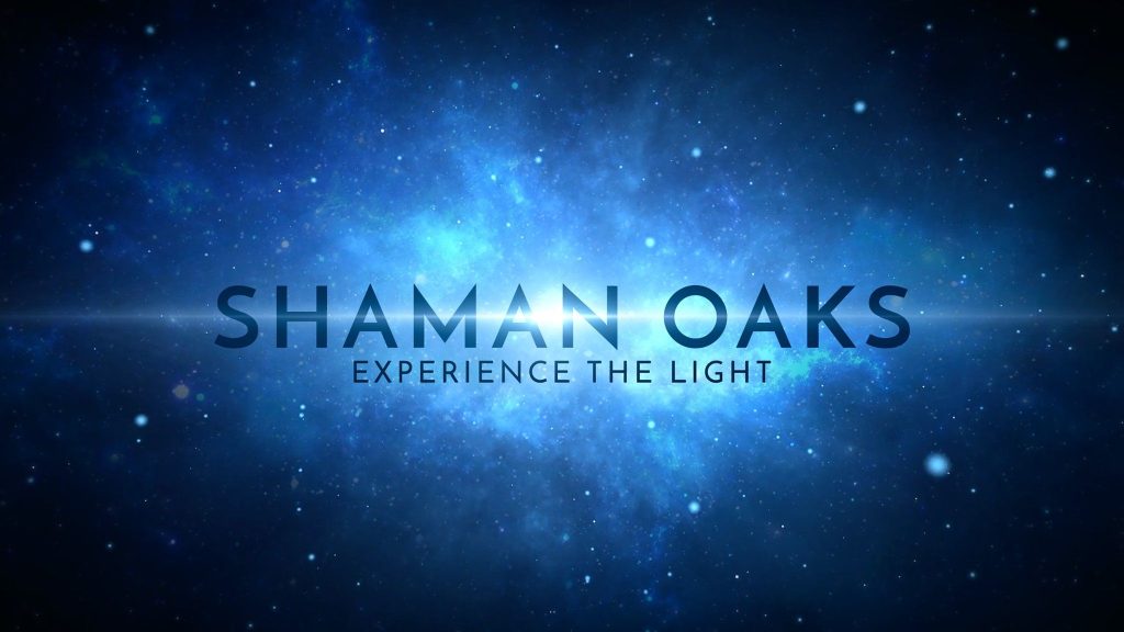 Shaman Oaks - Experience the Light